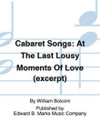 Cabaret Songs: At The Last Lousy Moments Of Love (excerpt)