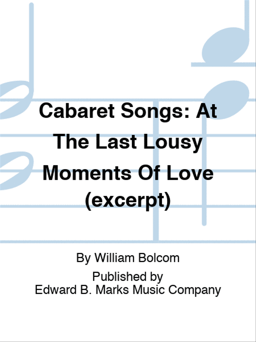 Cabaret Songs: At The Last Lousy Moments Of Love (excerpt) Score scores gallery preview page 1