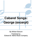 Cabaret Songs: George (excerpt)