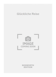 Glückliche Reise