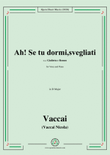Vaccai-Ah! Se tu dormi,svegliati,in D Major,for Voice and Piano