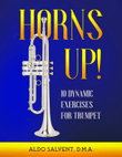 Horns Up! 10 Dynamic Exercises for Trumpet