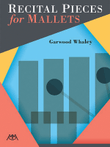 Recital Pieces for Mallets