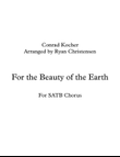 For the Beauty of the Earth- SATB