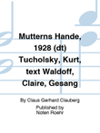 Mutterns Hände, 1928 (dt) Tucholsky, Kurt, 1890-1935, text mini preview