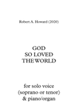 God So Loved the World (Solo voice version)