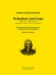 Präludium und Fuge d-Moll BWV 849 (für fünf Blockflöten) (original cis-Moll)