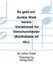 Es geht ein' dunkle Wolk herein -Variationen für Streichorchester (Kontrabass ad lib.)-