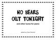 No Bears Out Tonight and Other Tunes for Beginner Piano