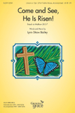 Come and See, He Is Risen!