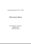 Dolcissima Maria for Soprano, Symphonic Orchestra and SATB Choir