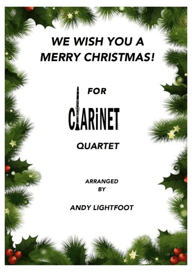 A lovely little arrangement of We Wish You A Merry Christmas for Clarinet Quartet