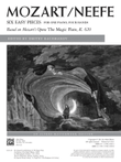 Mozart/Neefe: Six Easy Pieces for One Piano, Four Hands: Based on Mozart's Opera The Magic Flute, K. 620