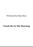 Touch Me In The Morning