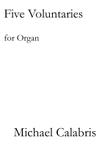 Five Voluntaries (for Organ)