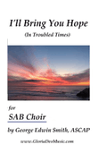 I'll Bring You Hope (In Troubled Times)