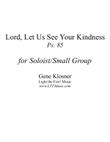 Lord, Let Us See Your Kindness (Ps. 85) [Soloist/Small Group]
