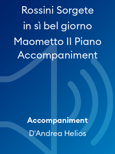 Rossini Sorgete in sì bel giorno Maometto II Piano Accompaniment