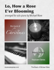 Lo, How a Rose E'er Blooming (solo piano)