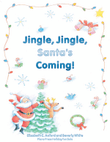 Jingle, Jingle, Santa's Coming!