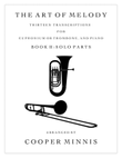 The Art of Melody: Thirteen Song Transcriptions for Trombone or Euphonium and Piano- Individual Part