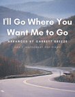 I'll Go Where You Want Me to Go (Solo French Horn & Piano)
