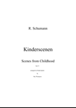 Schumann: Kinderscenen (Scenes from Childhood) (Complete) - wind quintet