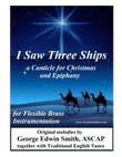 I Saw Three Ships - A Canticle for Christmas