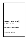 Uma Manhã (A Morning)