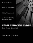 Four Strange Tunes for Horn Quartet
