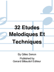 32 Etudes Melodiques et Techniques