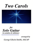 Two Christmas Carols for Solo Guitar