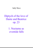 Nocturne as eventide falls of Diptych of the love of Dante and Beatrice op. 23