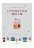 Christmas Songs (Book 3) - 15 String Harp (from Middle C)