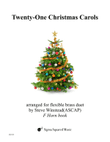 Twenty-One Christmas Carols for Flexible Brass Duet - F Horn