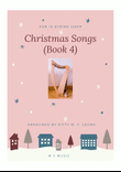 Christmas Songs (Book 4) - 15 String Harp (from Middle C)