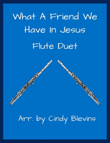 What a Friend We Have in Jesus, Flute Duet