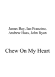 Chew On My Heart