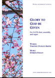 Glory to God be Given