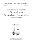 SCHUMANN: Oh weh des Scheidens, das er that (in 7 keys: E, E-flat, D, C-sharp, C, B, B-flat minor)