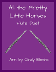 All the Pretty Little Horses, Flute Duet