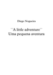 A little adventure.