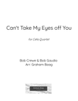Can't Take My Eyes Off Of You