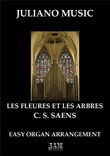 LES FLEURES ET LES ARBRES (EASY ORGAN) - C. S. SAENS