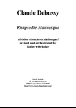 Claude Debussy: Rhapsodie Mauresque for alto saxophone and orchestra, revised by Robert Orledge, sco