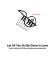 Let All You Do Be Done In Love