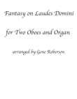 Fantasy on Laudes Domini (May Jesus Christ Be Praised) 2 Oboes w/Organ