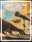 Lean On Me