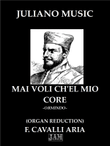 MAI VOLI CH'EL MIO CORE FROM 