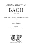 Wie schön leuchtet der Morgenstern, BWV 739